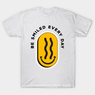 be smiled every day face T-Shirt